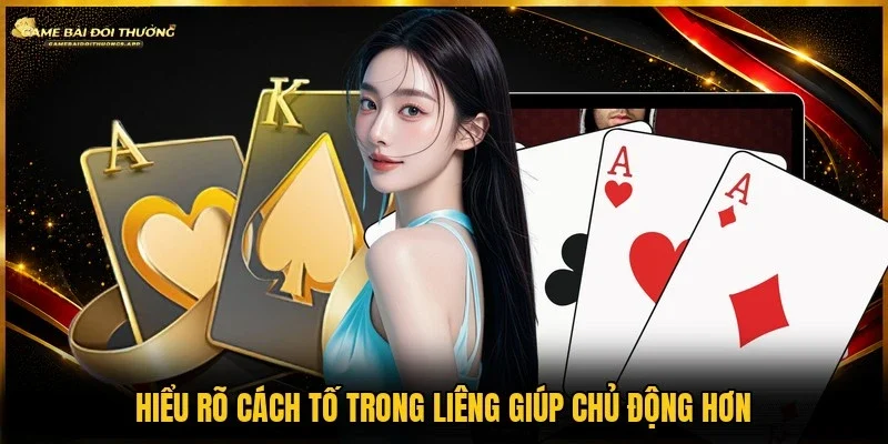 Nắm chắc cách tố trong liêng đưa ra quyết định chính xác